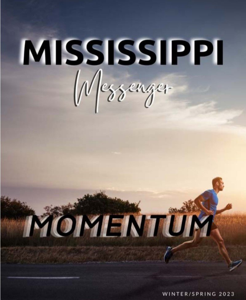 Mississippi Messenger Spring 2023 Digital Edition